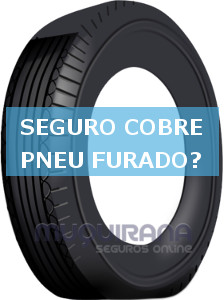 seguro cobre pneu furado ou não cobre